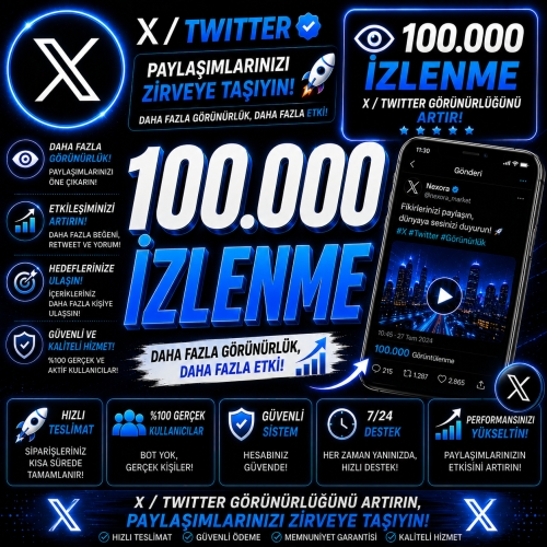  X Twitter 100000 Video Tweet İzlenme - Hızlı Teslimat - Düşüş Yok