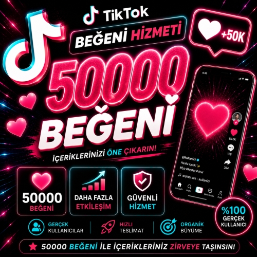  50000 Tiktok Beğeni - Hızlı Teslimat