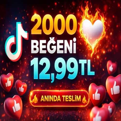  ANINDA TESLİMGARANTİLİ 2000 BEGENİ TİKTOK