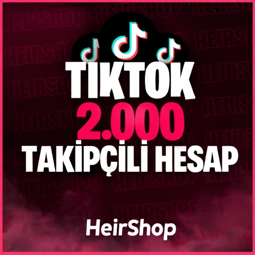  ⭐TİKTOK 2000 TAKİPÇİLİ HESAP Mail Teslim⭐