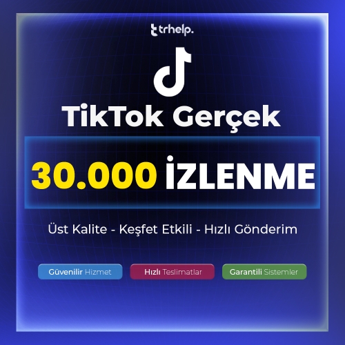  30.000  Gerçek İzlenme  Garantili - TikTok