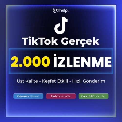  2.000  Gerçek İzlenme  Garantili - TikTok