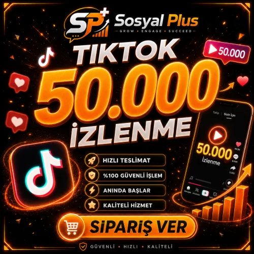  Tiktok 50.000 İzlenme - Garantili - Etkileşimini Güçlendir