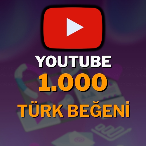  YouTube 1.000 Türk Beğeni  Algoritma Dostu