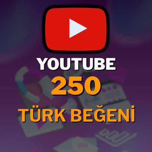  YouTube 250 Türk Beğeni  Algoritma Dostu