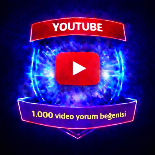  ⚡ YOUTUBE 1.000 VİDEO YORUM BEĞENİ ⚡