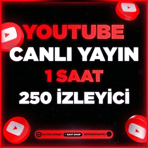  YOUTUBE 1 SAAT 250 CANLI YAYIN İZLEYİCİ