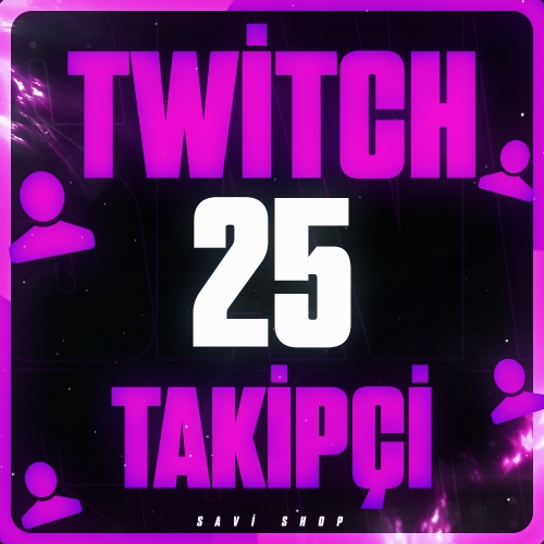 TWİTCH 25 TAKİPÇİ