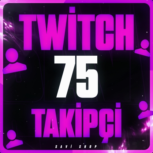TWİTCH 75 TAKİPÇİ