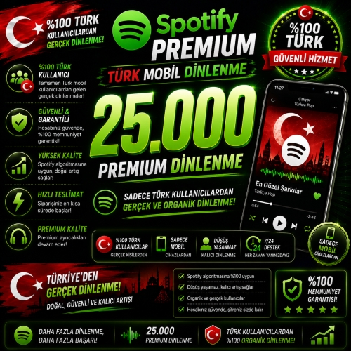  Spotify 25000 Türkiye Premium Dinlenme - Hızlı Teslimat