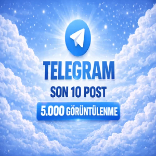  ⭐SON 10 POST⚡TELEGRAM 5.000 GÖRÜNTÜLENME⚡