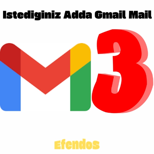  İstediğiniz Adda 3 Adet Gmail Mail Adresi