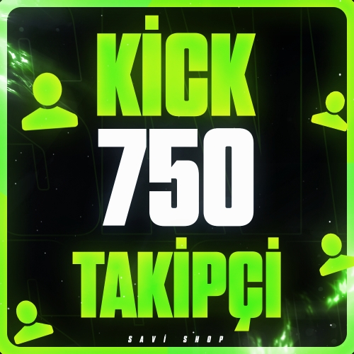 KİCK 750 TAKİPÇİ