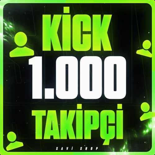 KİCK 1.000 TAKİPÇİ