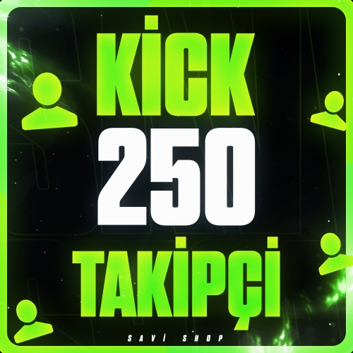 KİCK 250 TAKİPÇİ