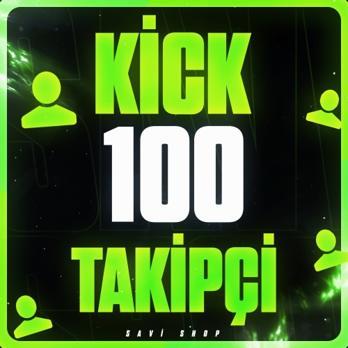 KİCK 100 TAKİPÇİ