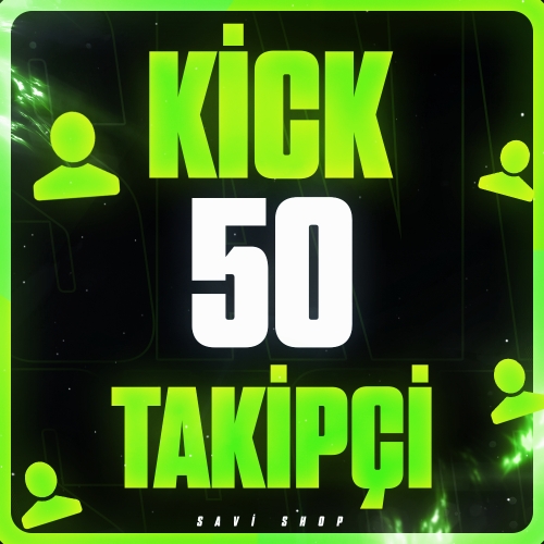 KİCK 50 TAKİPÇİ