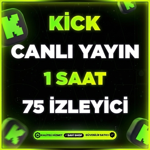  KİCK 1 SAAT 75 CANLI YAYIN İZLEYİCİ