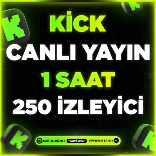  KİCK 1 SAAT 250 CANLI YAYIN İZLEYİCİ