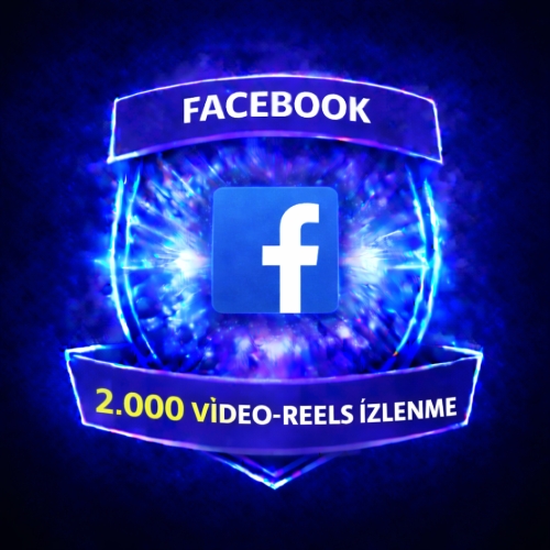  ⚡ FACEBOOK 2.000 VİDEO-REELS İZLENME ⚡