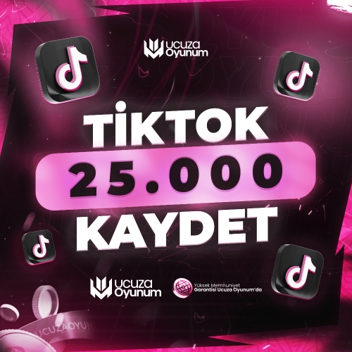  ⚡ ÇALIŞIYOR - TikTok 25.000 Kaydetme