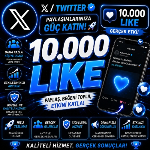  X Twitter 10000 Beğeni - Hızlı Teslimat - Garantili