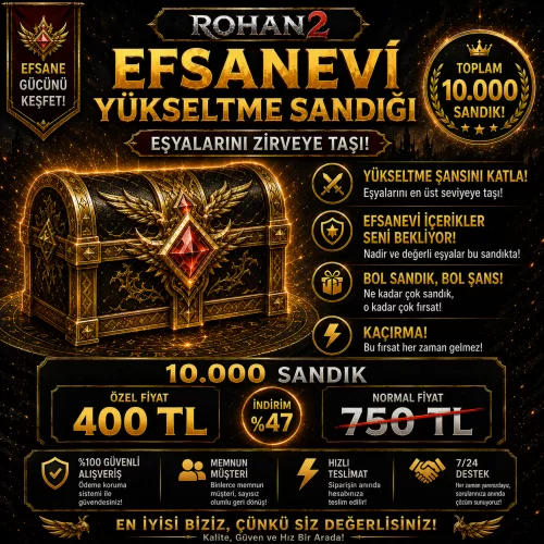 EN İYİSİYİZ! 10.000 ADET EFSANEVİ YÜKSELTME SANDIĞI!