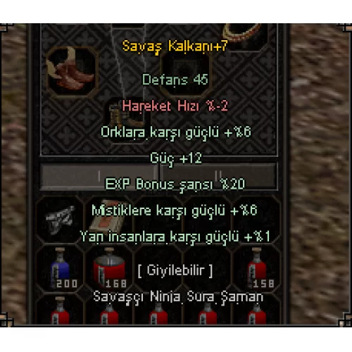  +7 SAVAŞ KALKANI 20 EXP 12 GÜÇ 6 ORK 6 MİSTİK 1 YARI