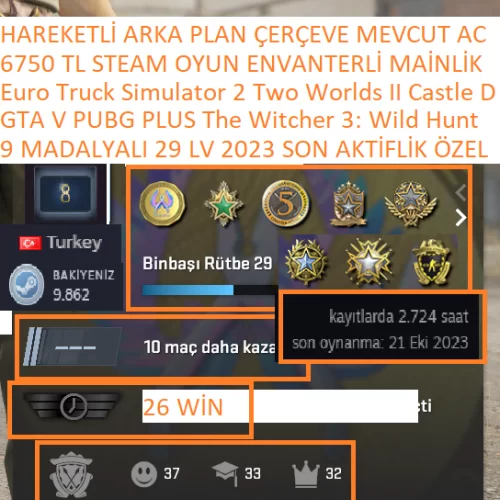  9 MADALYALI 29 LV 2023 SON AKTİFLİK 2.724 CS 2 SAATLİ GTA V PUBG PLUS